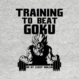 Training to Beat Goku T-Shirt